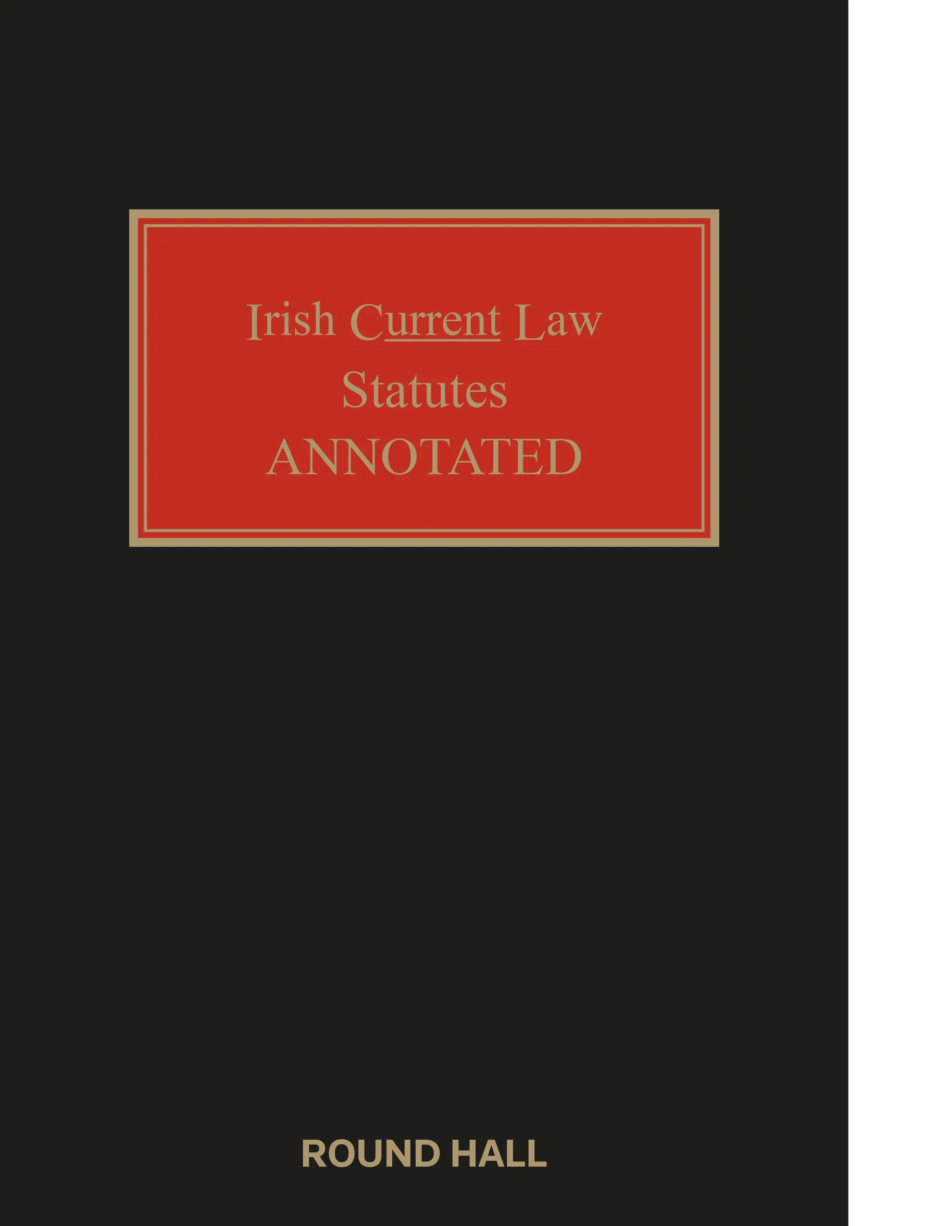 Irish Current Law Statutes Annotated, Looseleaf