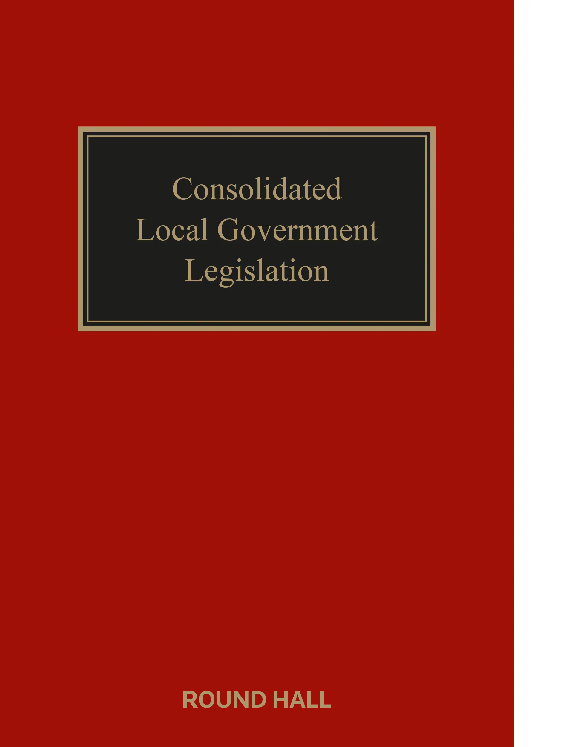 Consolidated Local Government Legislation, Looseleaf
